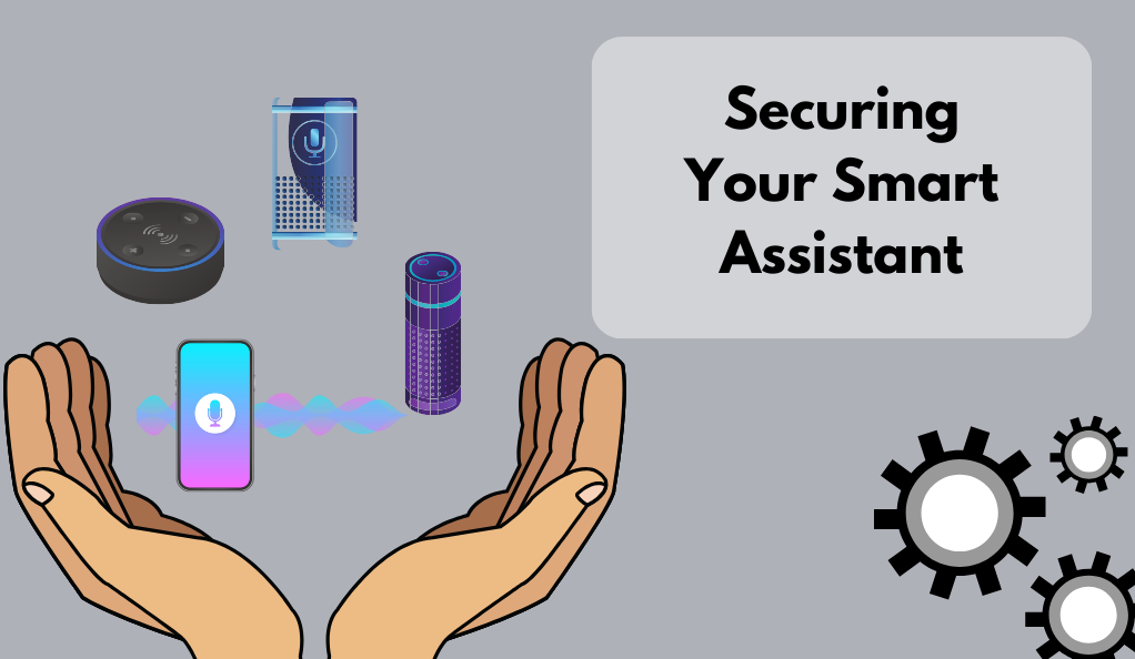 Securing Your Smart Assistant