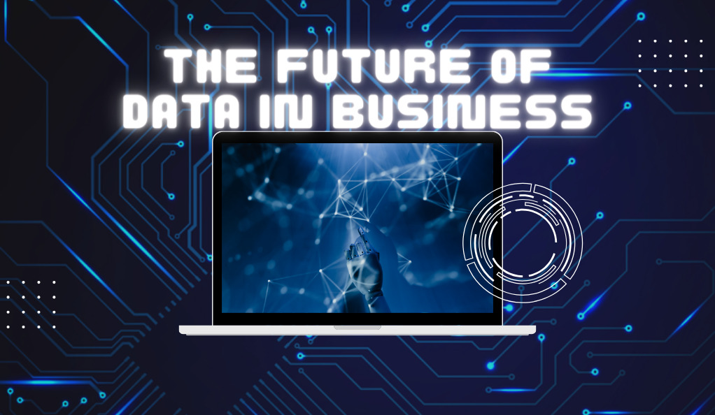 The Future of Data in Business