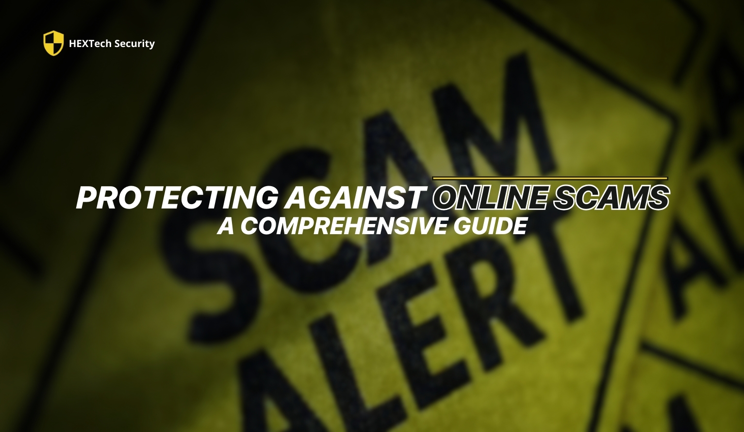 Protecting Against Online Scams A Comprehensive Guide