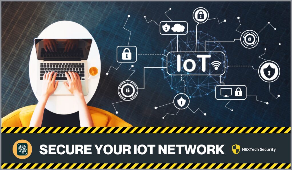 Secure Your IoT Network