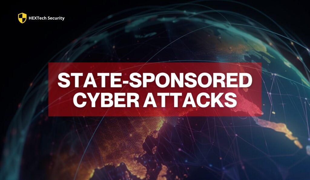 State-Sponsored Cyber Attacks
