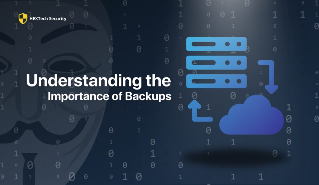Understanding the Importance of Backups