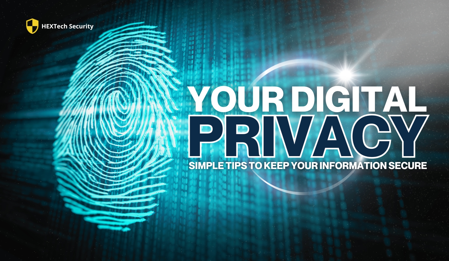 Your Digital Privacy Simple Tips to Keep Your Information Secure